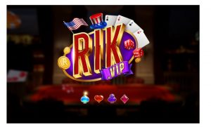 Review RikVip cho bạn cái nhìn cụ thể về sự uy tín của cổng game